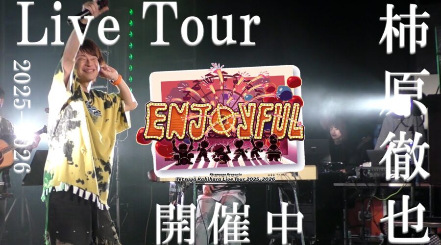Tetsuya Kakihara Live Tour 2025‑2026 “ENJOYFUL!!!!!!!!!!!!!!!”: A Guide for Overseas Fans
