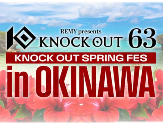 REMY presents KNOCK OUT.63 SPRING FES in OKINAWA 2026 Ticket Information