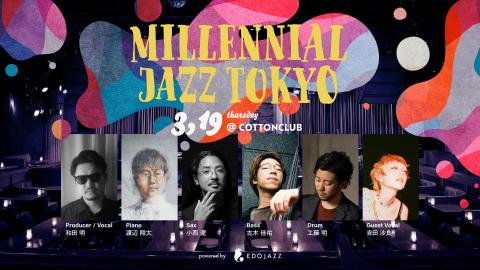Millennial JAZZ TOKYO ~ Edo Jazz ~ 2026 in Japan Ticket Information