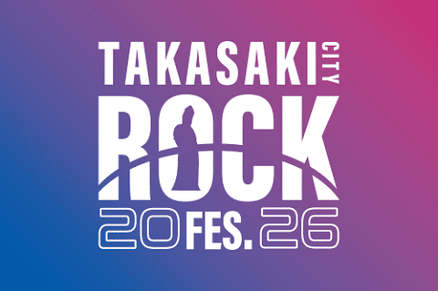 TAKASAKI CITY ROCK FES.2026