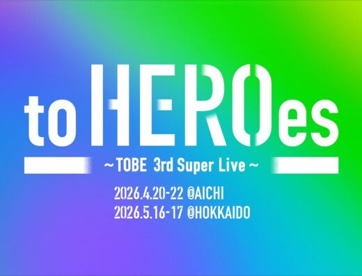to HEROes ~TOBE 3rd Super Live~ 2026 Japan Ticket Information